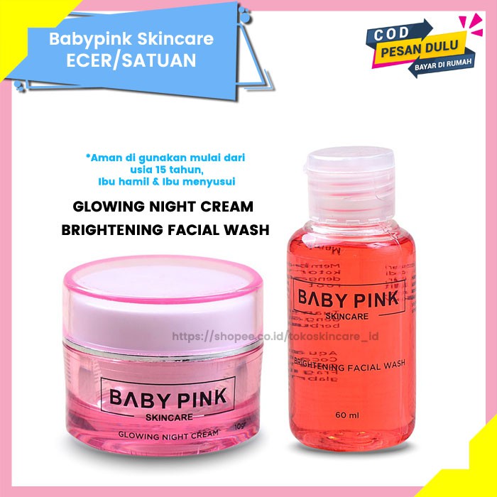 Babypink Glowing Night Cream &amp; B Facial Wash | Baby Pink Skincare Ecer Original Aman Resmi BPOM