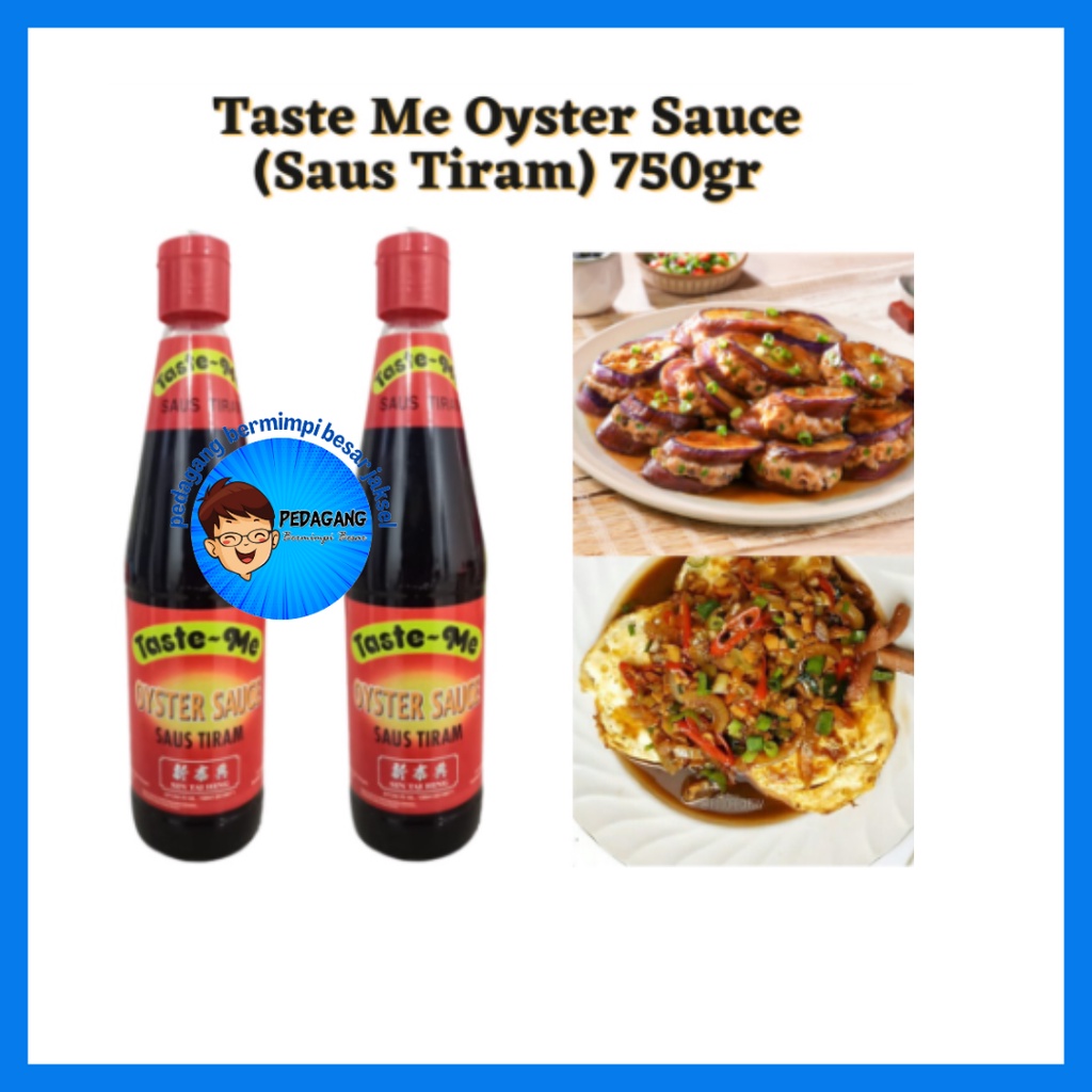 

Taste Me Oyster Sauce (Saus Tiram) 750gr/ Saus Tiram/ Oyster Sauce/ Bumbu Masak Saos Tiram