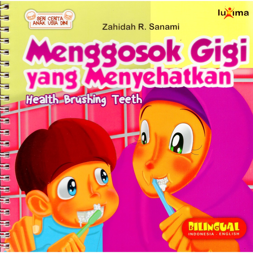 Seri Cerita Anak Usia Dini : Menggosok Gigi yang Menyehatkan - Health Brushing Teeth