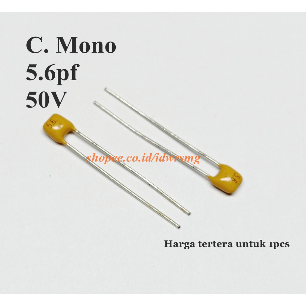 Mono capasitor 5.6pf 5,6pf 5.6 pf 50V 50 volt NPO Kapasitor Mono