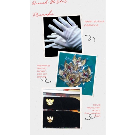 

Atribut Paskibra Putri 1Seat/Kaos tangan/peci/pin garuda