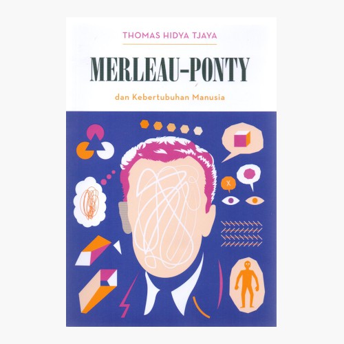 Merleau-Ponty Dan Kebertubuhan - Thomas Hidya Tjaya - Kepustakaan Populer Gramedia