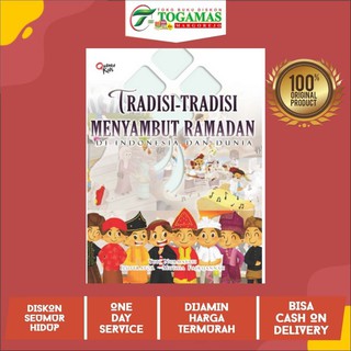 Jual Tradisi Tradisi Menyambut Ramadan Di Indonesia Dan Dunia Elex ...