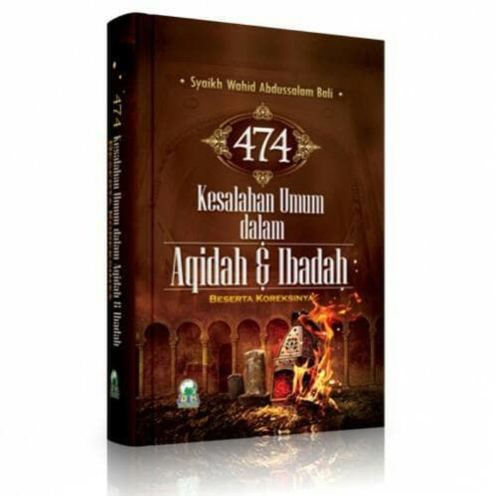 474 Kesalahan Umum Dalam Aqidah & Ibadah