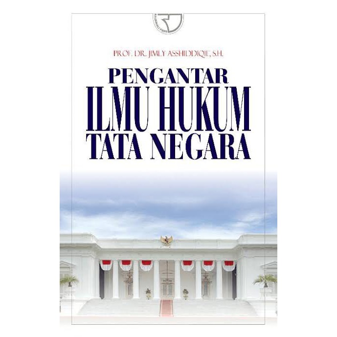 Pengantar ilmu hukum tata negara (jimly asshidique)