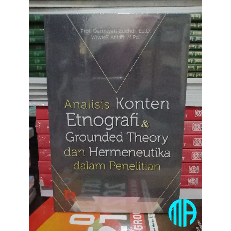 Analisis Konten Etnografi & Grounded Theory dan Hermeneutika Dalam Penelitian