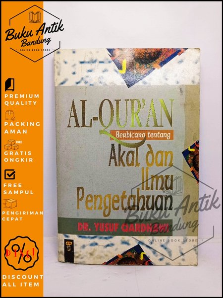 al quran berbicara tentang akal dan ilmu pengetahuan yusuf qardhawi