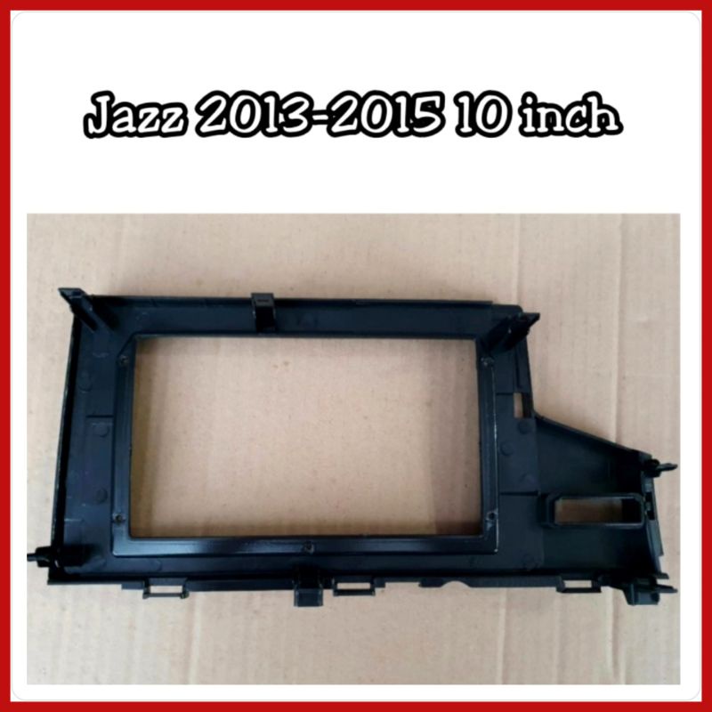 Frame Head Unit Jazz 2014 ON Layar 10 inch