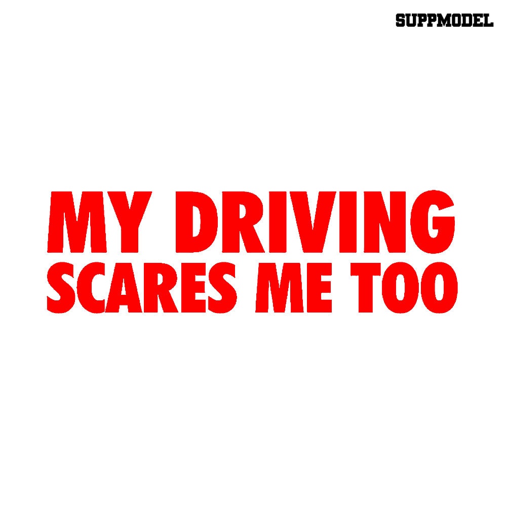 Stiker Reflektif Motif Tulisan My Driving Scares Me Too Untuk Dekorasi Mobiltruk
