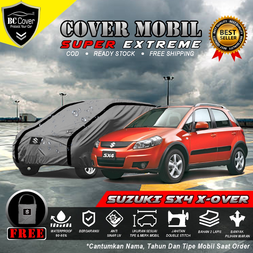 Body Cover Mobil SX4 X Over Outdoor Waterproof / Sarung Mobil Suzuki X-Over SX4 Waterproof / Selimut Tutup Mantol Kerudung Mantel Penutup Mobil Suzuki Xover Waterproof Outdoor Anti Air