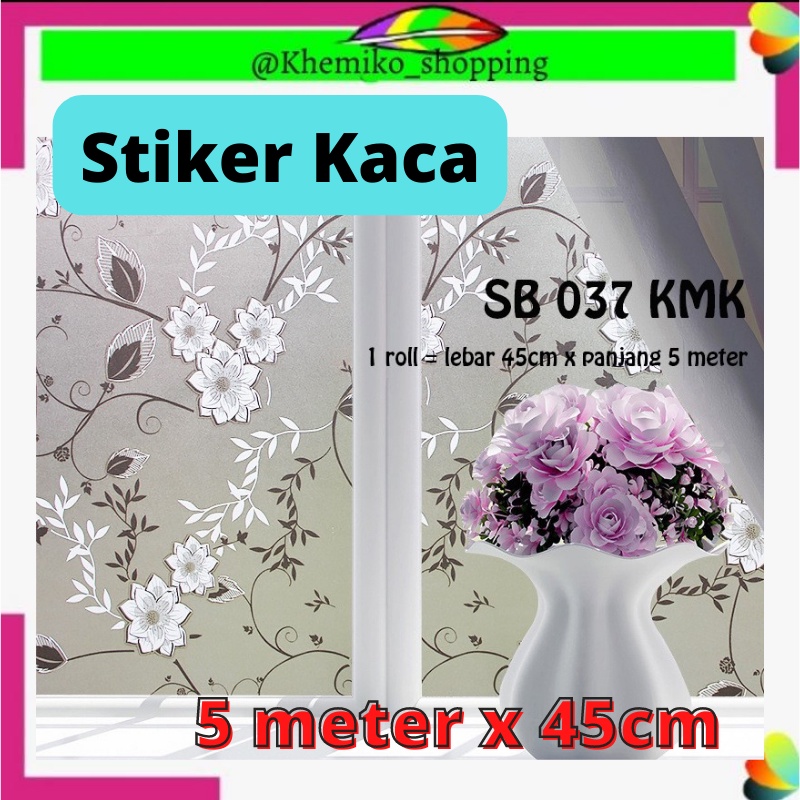KMK STIKER KACA UK 5 METER X 45CM SB 037 SUNBLAST KACA DEKORATIF KACA STICKER KACA SUNBLAST KACA   S