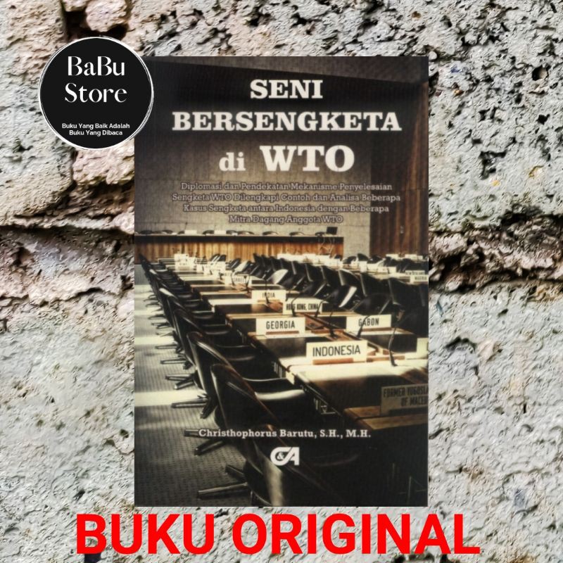 Buku SENI BERSENGKETA di WTO - Christophorus Barutu - CAB ORIGINAL