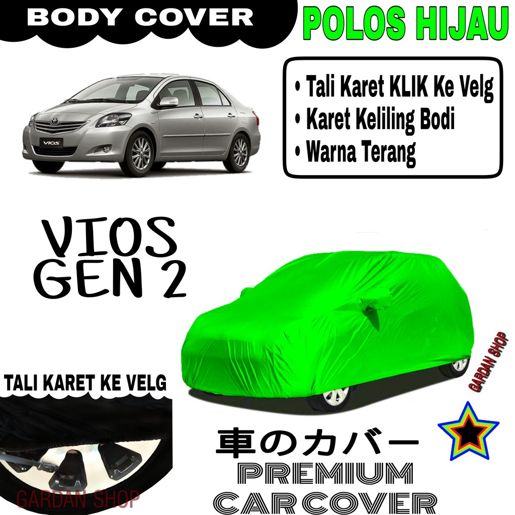 Sarung Mobil VIOS GEN 2 Polos HIJAU Body Cover Penutup Body Vios PREMIUM Hijau