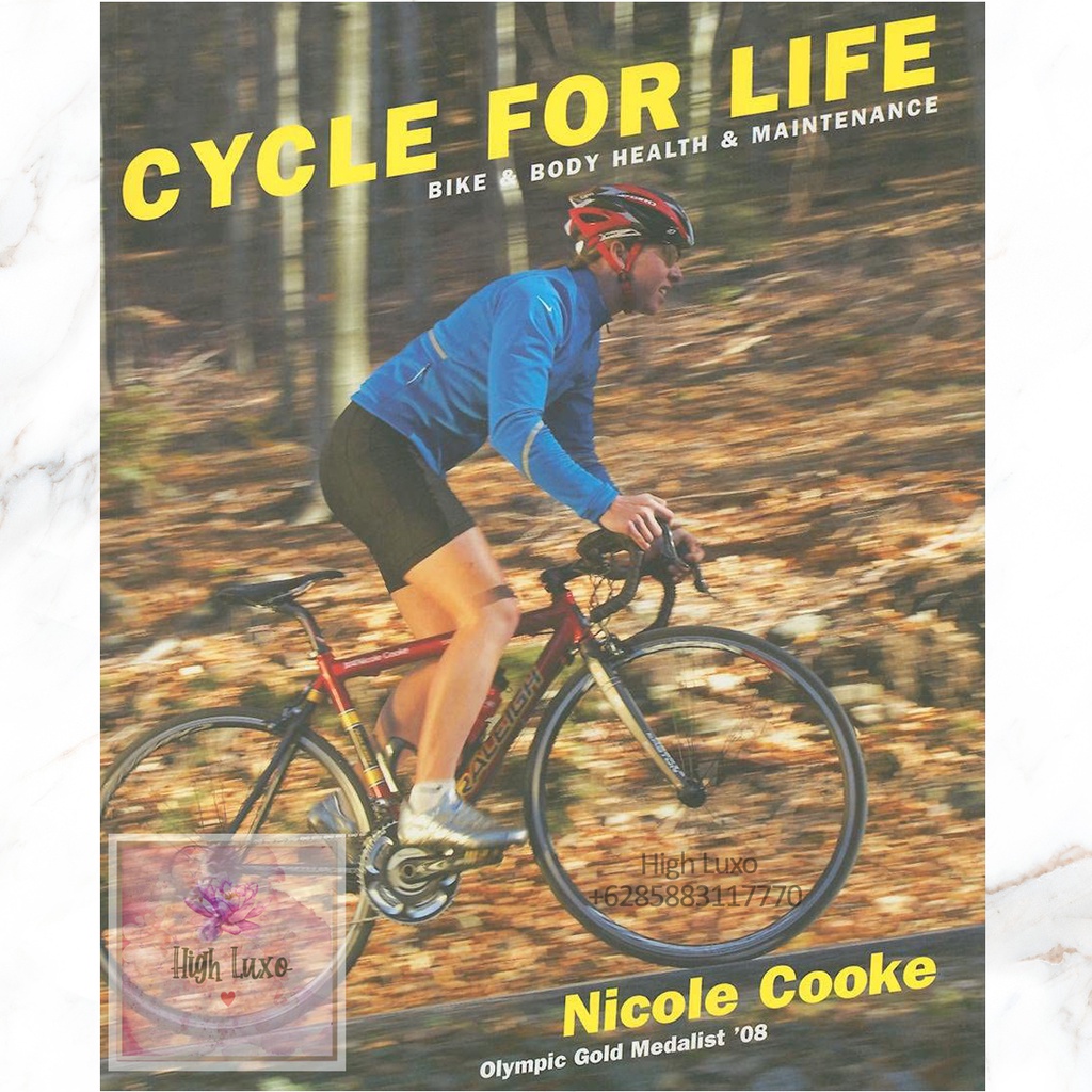 Buku Cycle For Life Bike & Body Health & Maintenance Bicycle Sepeda How To Ride Cara Cycling Bicycle