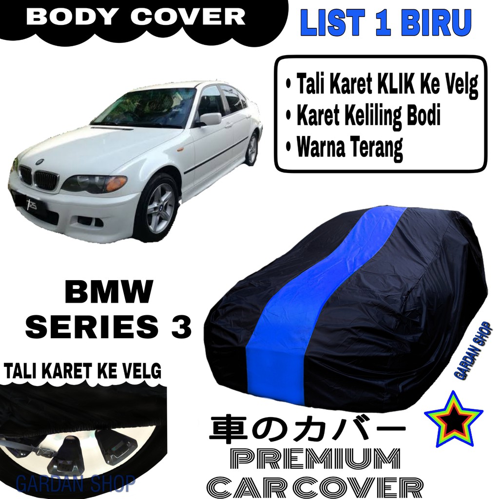 Body Cover BMW SERIES 3 List Single BIRU Sarung Mobil Penutup Bmw PREMIUM