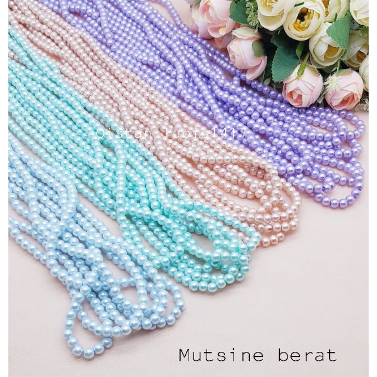 Mutiara berat/mutsine 4mm 6mm