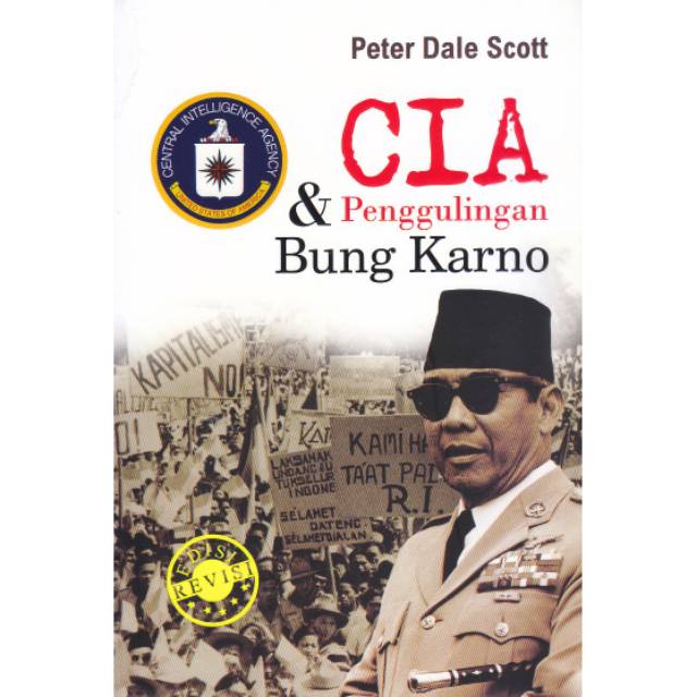 CIA & PENGGULINGAN BUNG KARNO (EDISI REVIS)/PETER DALE SCOTT [ORIGINAL]