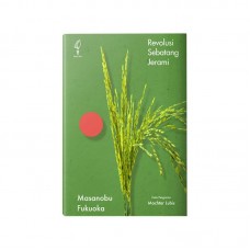 REVOLUSI Sebatang Jerami ---Masanobu Fukuoka