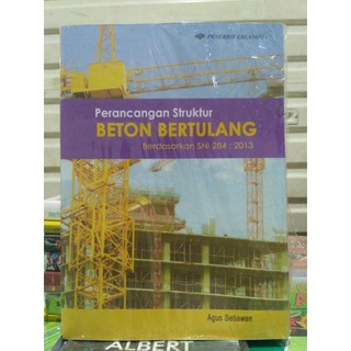 Perancangan Struktur Beton Bertulang Berdasarkan SNI 284 Perancangan Struktur Beton Bertulang Berdasarkan SNI 284