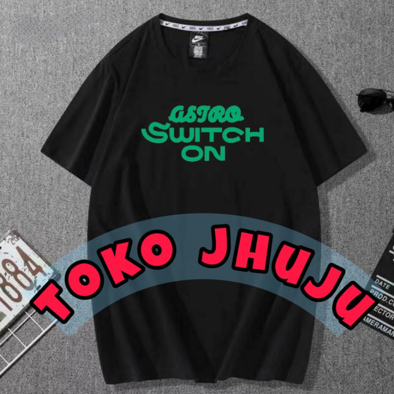 Baju T Shirt Astro Switch on SABLON HIJAU cha eun woo MJ