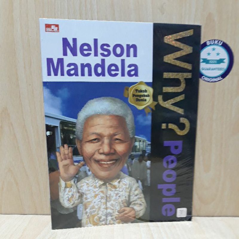 Why People Nelson Mandela.