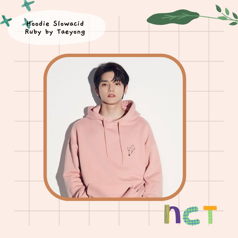 [SABLON] Hoodie Idol Taeyong NCT Slowacid Ruby