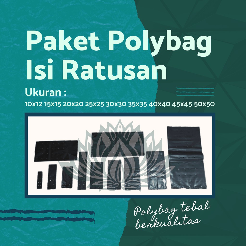 Polybag Tanaman Tebal Paket Isi Ratusan Plastik Polibag 10x12 15x15 20x20 25x25 30x30 35x35 40x40 50x50