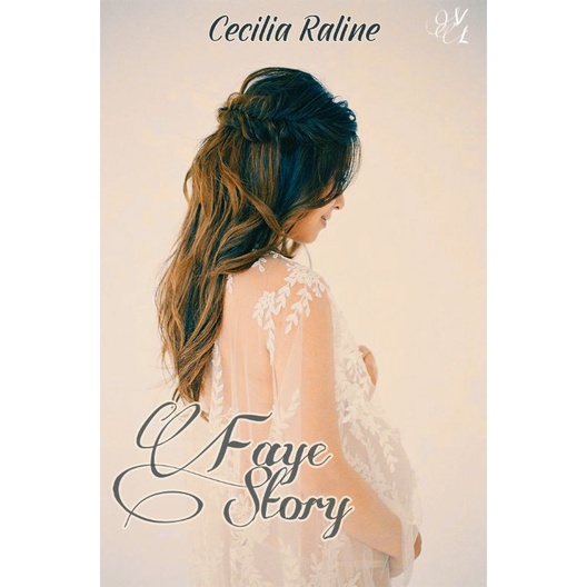 novel faye story by Cecilia Raline