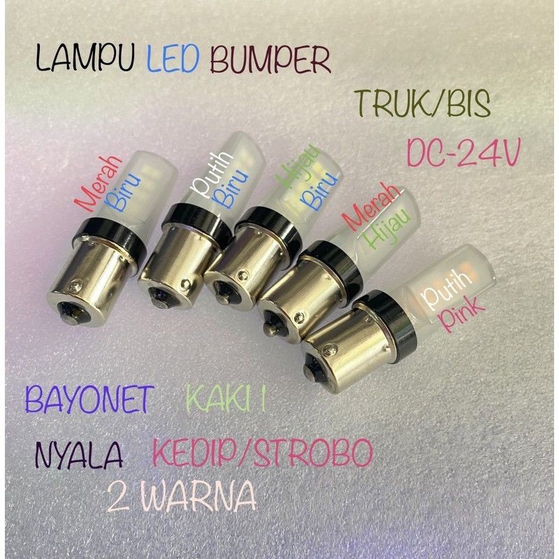 LAMPU LED BUMPER TRUK BIS BAYONET KAKI 1 DC-24V NYALA KEDIP STROBO 2WARNA TERBARU