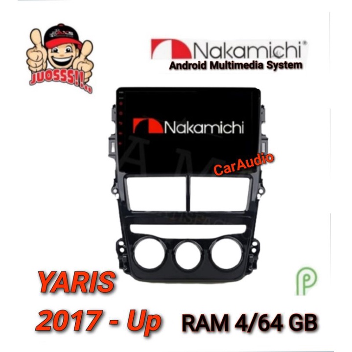 Head Unit Android NAKAMICHI RAM 4GB/64GB NEW YARIS