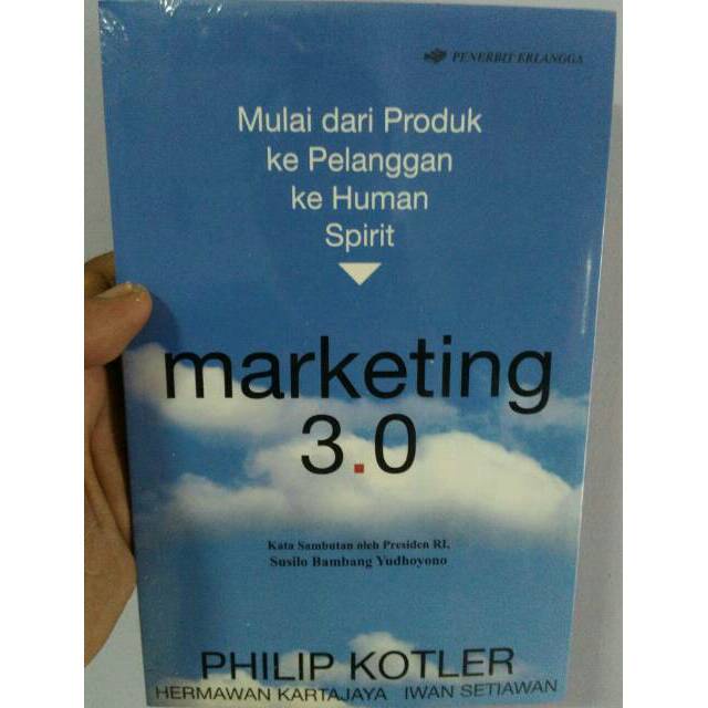 Marketing 3.0 Mulai Dr Konsumen Ke Human Spirit - Philip Penerbit Erlangga