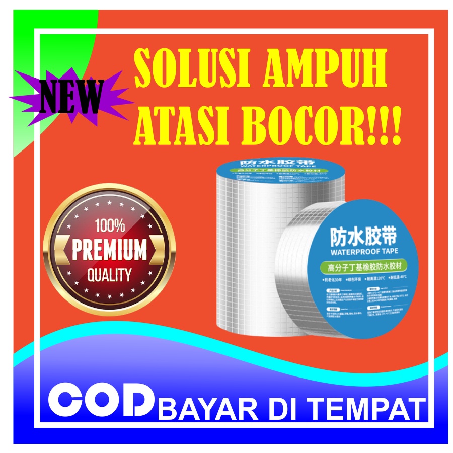 Aluminium Lakban Foil Anti Bocor  Waterproof Tape Super Kuat Anti Panas Bakar Tahan Lama Buat Genteng Plat Baja Seng Asbes PVC Tembok Dinding Bak Air Pipa Talang Fiber Glass Canopi Kanopi Cup Tutup tray atap rumah Serbaguna Multifungsi