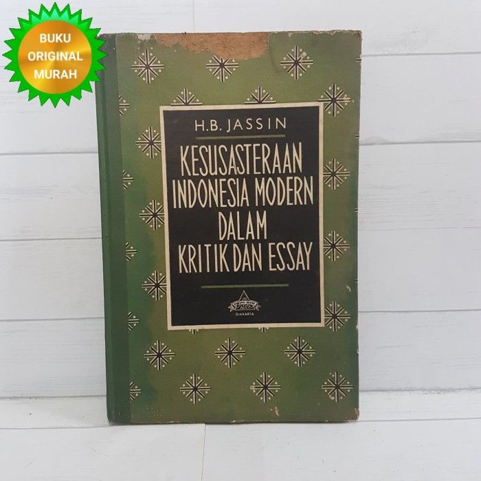 ORIGINAL Kesusastraan Indonesia Modern Dalam Kritik Dan Essay H.B Jass