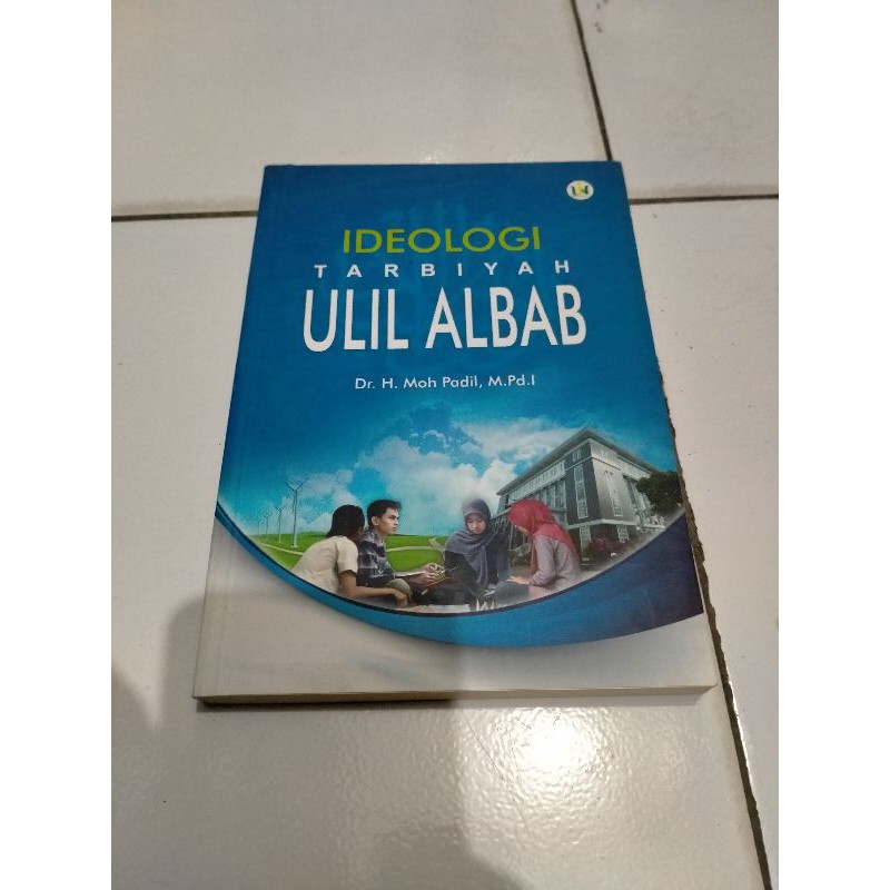 Ideologi Tarbiyah Ulil Albab - Moh Padil
