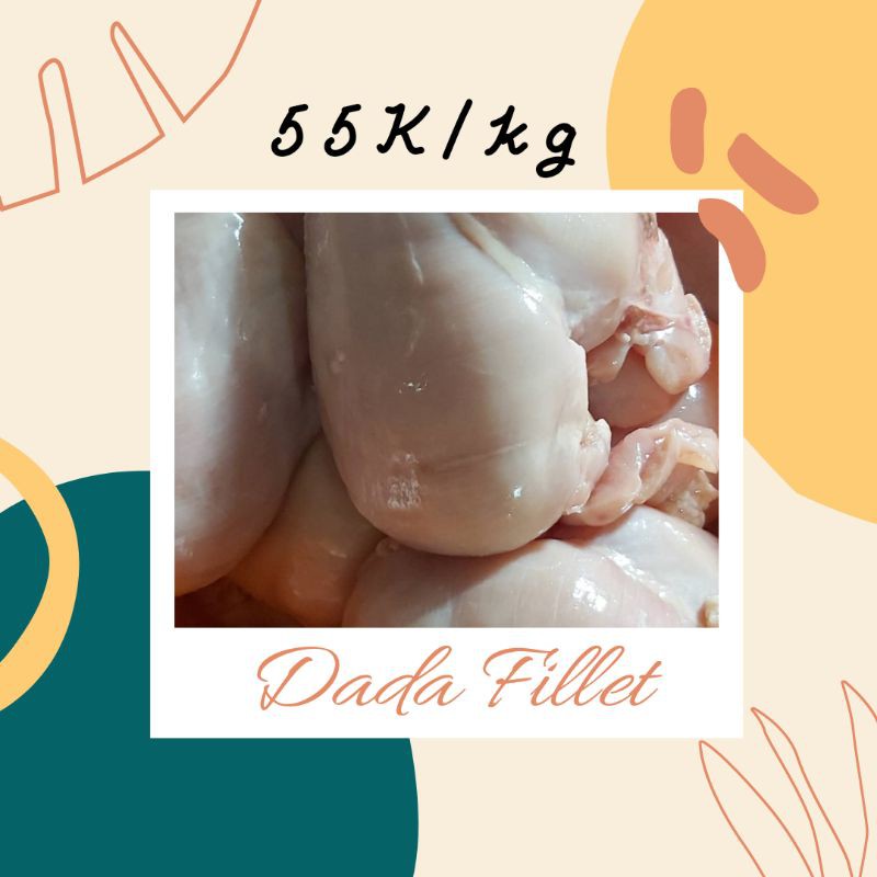 

Dada Ayam Fillet