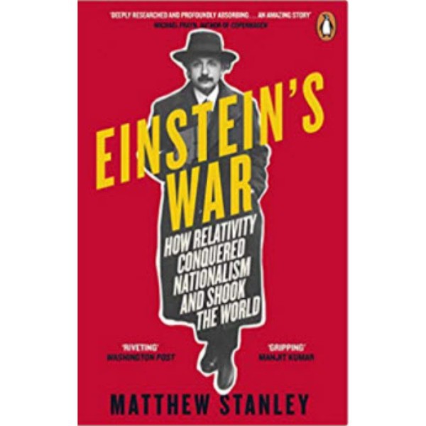 Einstein's War: How Relativity Conquered Nationalism - 9780241985618