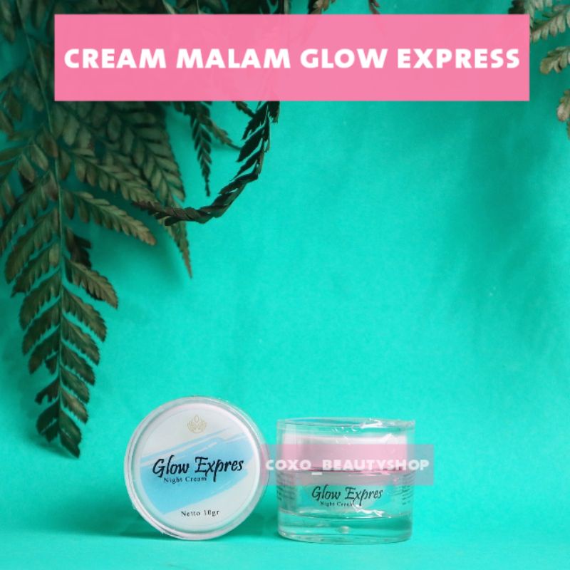 cream malam glow express