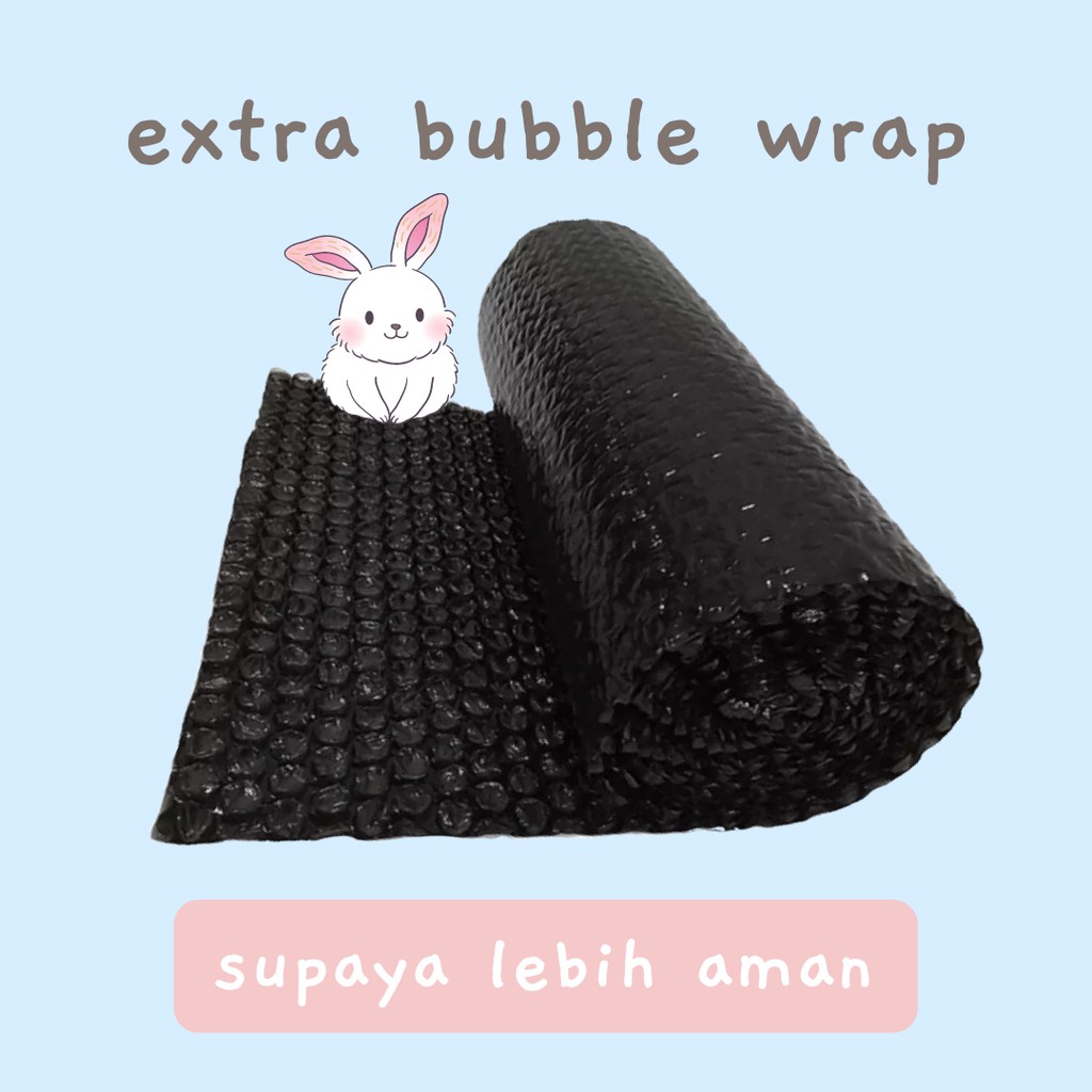 

EXTRA BUBBLE WRAP