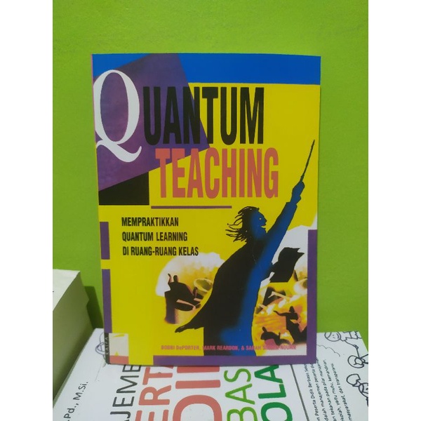Quantum teaching mempraktikkan quantum learning di ruang kelas