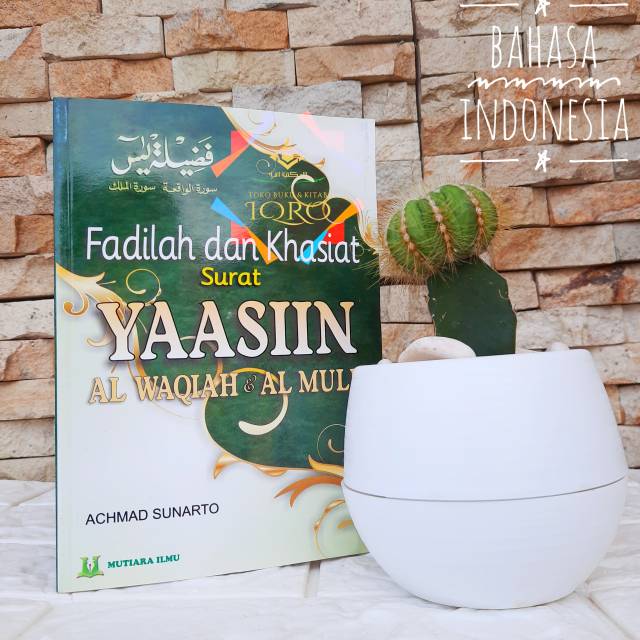 TERJEMAH SURAT YASIN WAQIAH AL MULK BAHASA INDONESIA DI SERTAI FADHILAH DAN KHASIATNYA