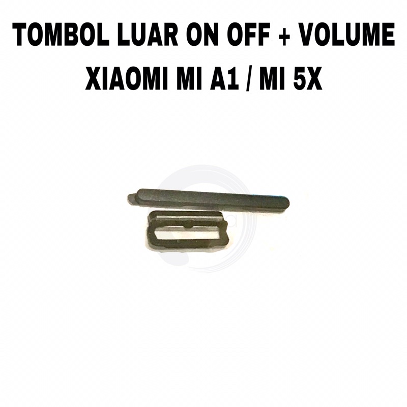 Tombol Luar On Off Volume Xiaomi Mi A1 / Mi 5X - Button Keypad