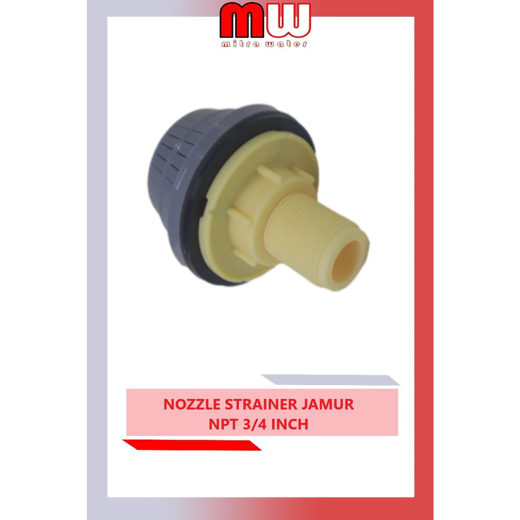 NOZZLE STRAINER JAMUR NPT 3/4 INCH