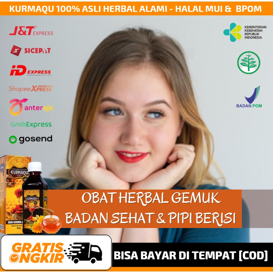 Obat Alami Penggemuk Badan, Badan Gemuk Yang Sehat, Pipi Chuby Kenyal & Halus, Herbal Kurmaqu Asli
