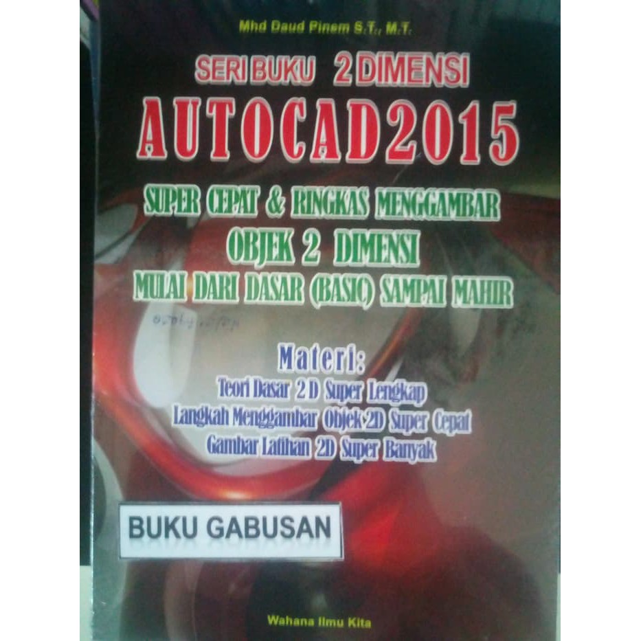 Buku Seri Buku 2 Dimensi Autocad 2015 Daud Pinem Rz Limited