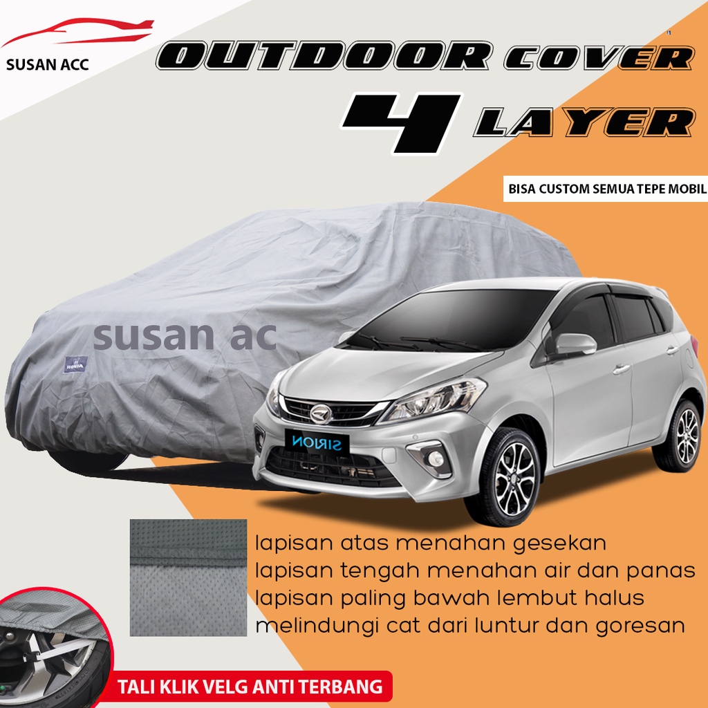 OUTDOOR PREMIUM WATERPROOF 4 Layer sirion Body Cover Mobil Sirion Sarung Mobil Sirion/ignis/all new jazz/new jazz/jazz lama/jazz gd3/jazz ge8/jazz gk5/katana/wagon r/karimun wagon r/karimun/karimun estilo/estilo/civic/civic wonder/civic ferio/civic genio