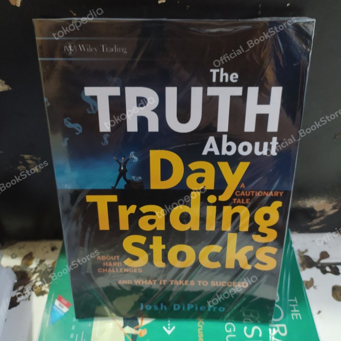 Jual BUKU BARU The Truth About Day Trading Stocks: A Cautionary Tale ...