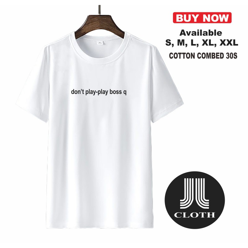 KAOS KATA DONT PLAY-PLAY BOS KU / TSHIRT BAJU KAOS KATA UNIK