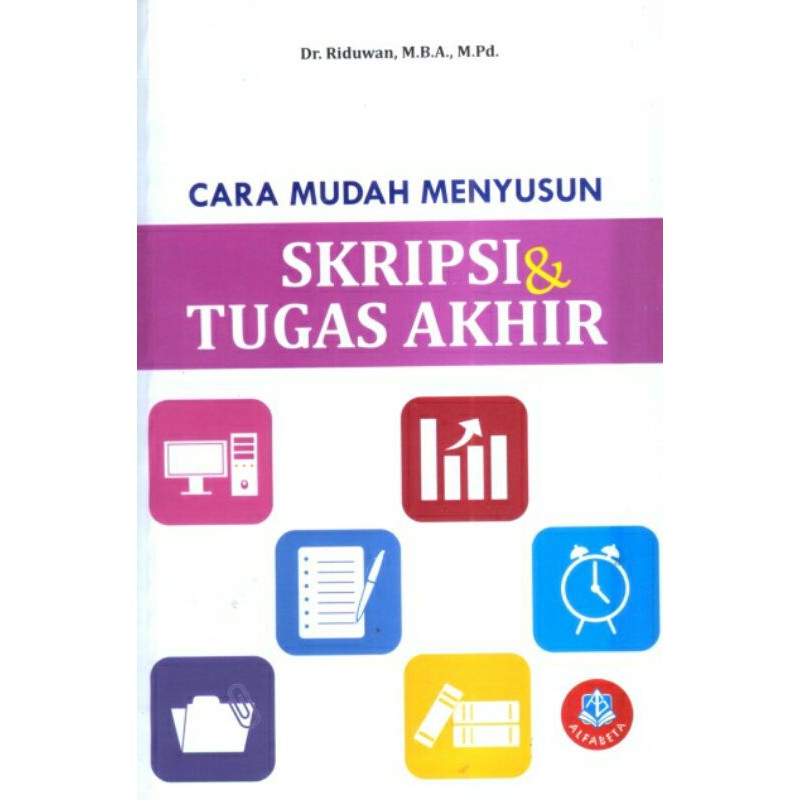 

Cara Mudah Menyusun Skripsi dan Tugas Akhir - ALFABETA