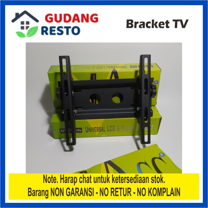 BRACKET TV ACC / BRAKET / BREKET LED LCD MONITOR 24 32 37 40 43 / 24&quot; - 32&quot; - 37&quot; - 40&quot; - 43&quot;