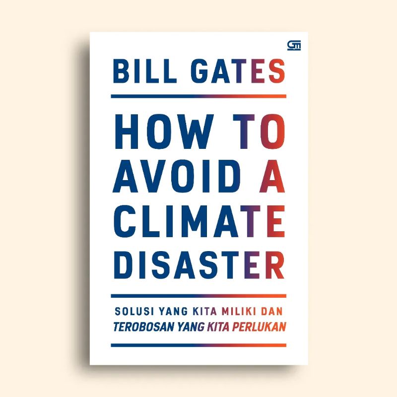 How to Avoid A Climate Disaster Bill Gates